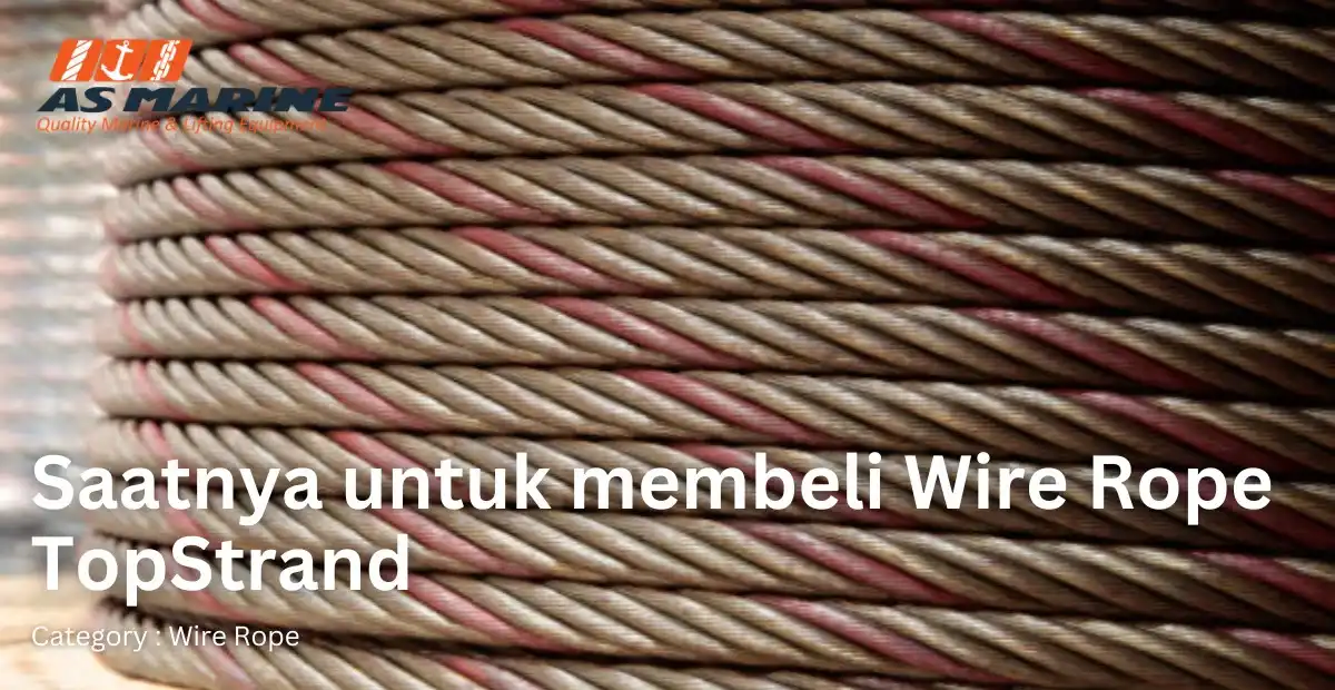 saatnya-untuk-membeli-wire-rope-topstrand